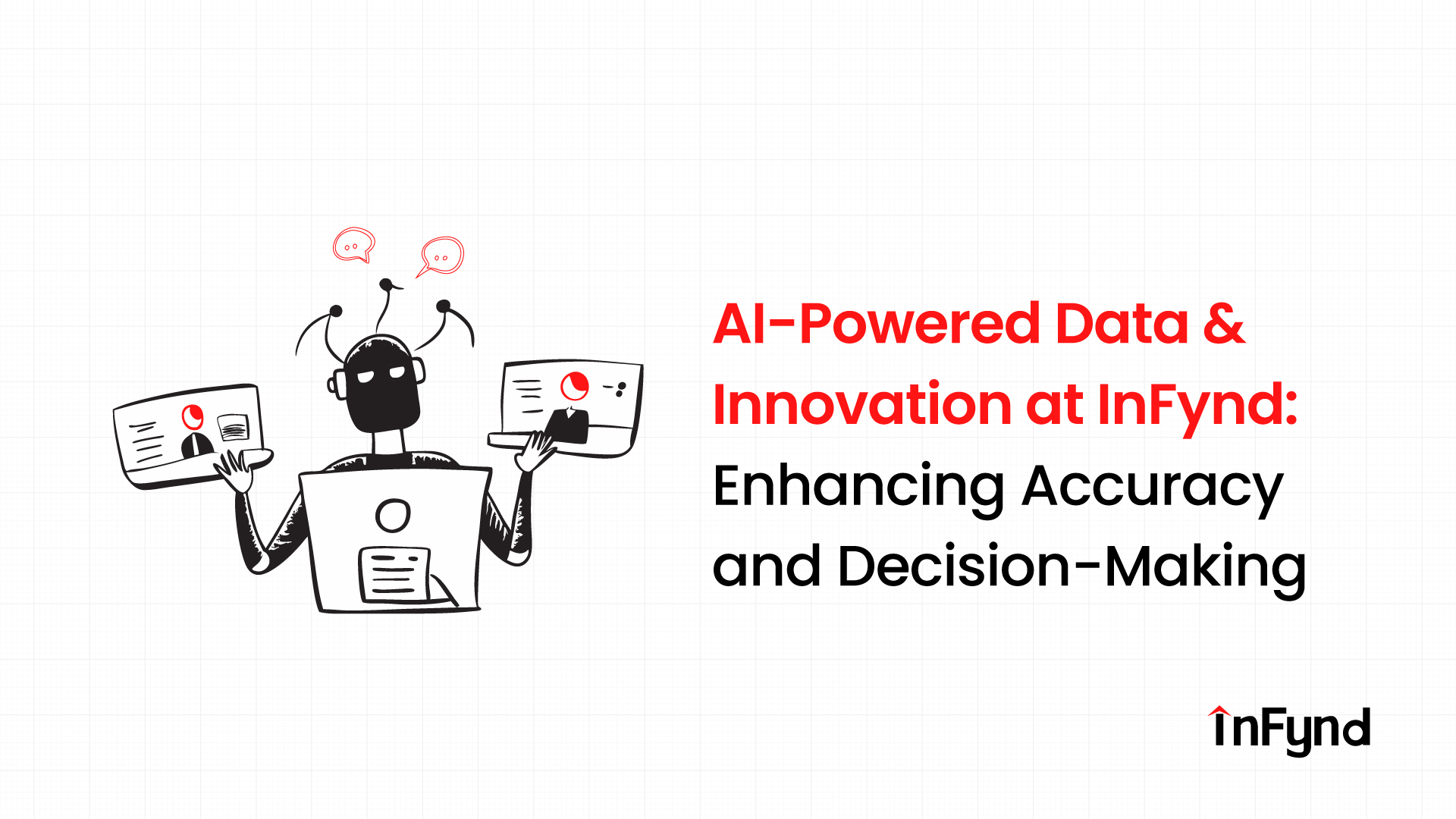 AI-Powered Data Innovation at InFynd: Enhancing Accuracy and Decision-Making