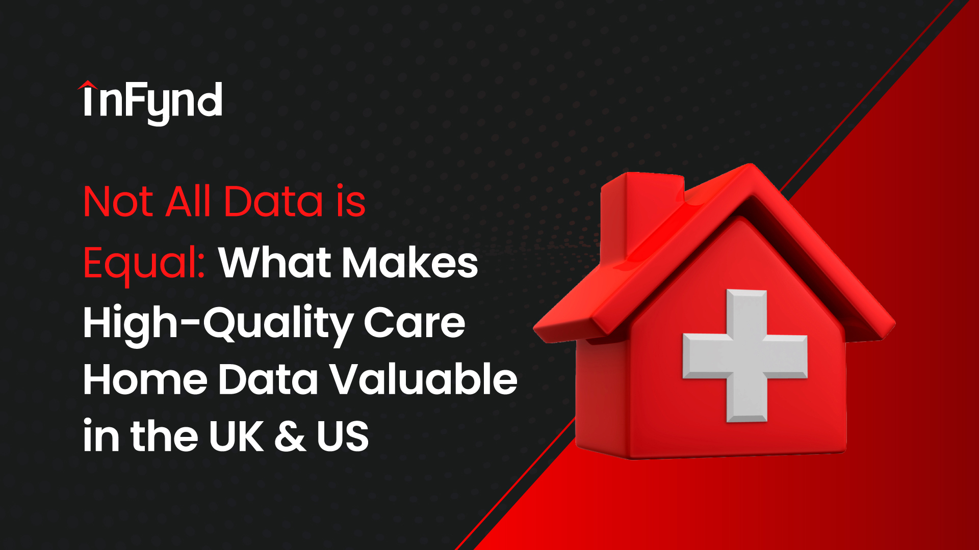 Not All Data Is Equal: What Makes High-Quality Care Home Data Valuable in the UK & US