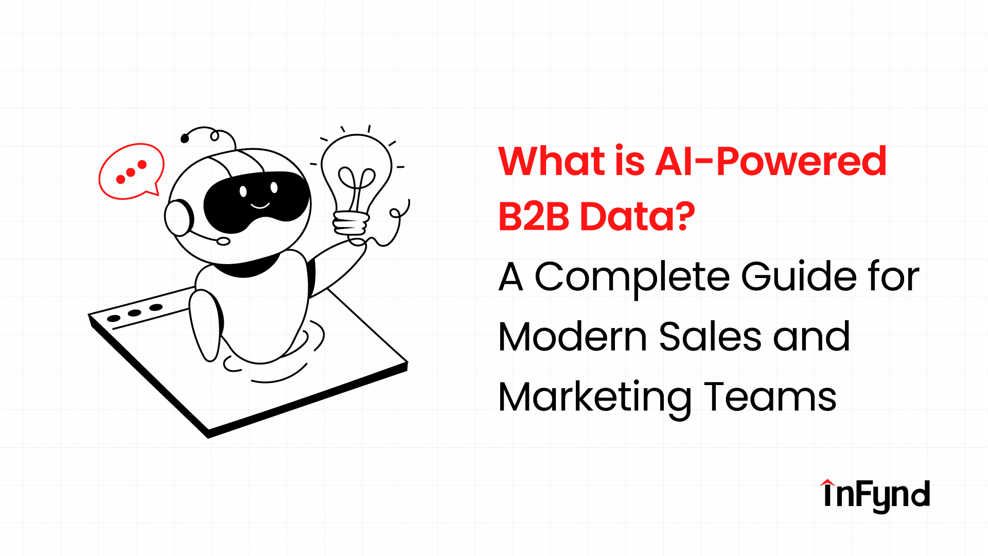 What Is AI-Powered B2B Data? A Complete Guide for Modern Sales and Marketing Teams