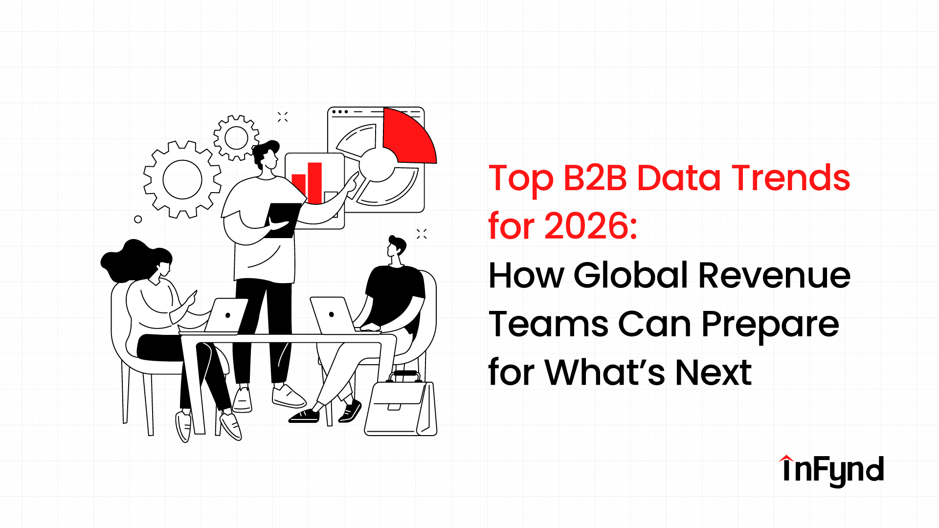 Top B2B Data Trends for 2026: How Global Revenue Teams Can Prepare for What's Next